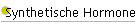 Synthetische Hormone